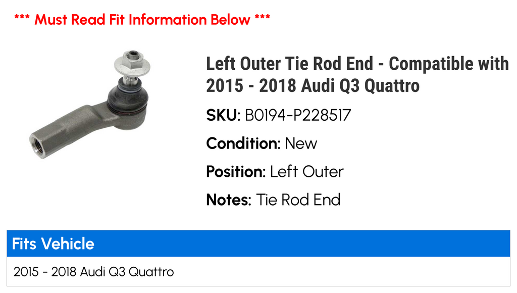 Left Outer Tie Rod End for 2015-2018 Audi Q3 Quattro Y217